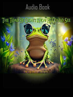 cover image of The Toad He Didn't Know He Could See